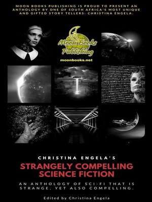 cover image of Christina Engela's Strangely Compelling Science Fiction Anthology